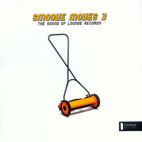 SMOOVE MOVES 3/ THE SOUND OF LOUNGE RECORDS