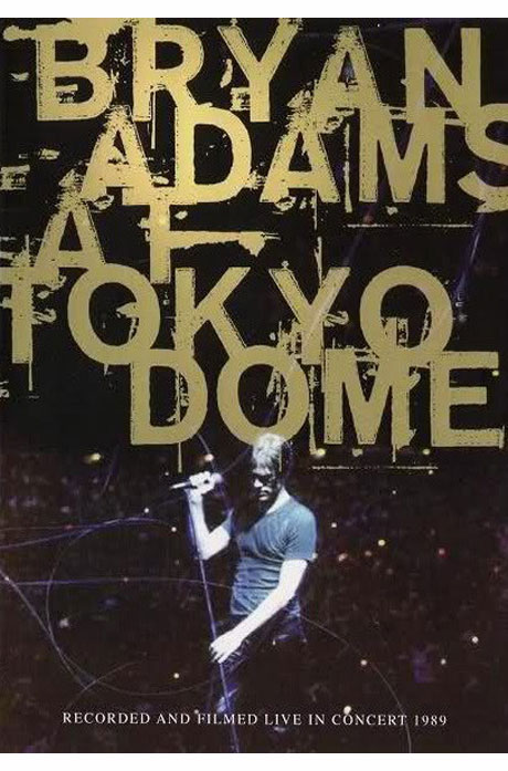 AT TOKYO DOME [브라이언 아담스: 도쿄돔 라이브 1989]