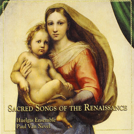 SACRED SONGS OF THE RENAISSANCE/ PAUL VAN NEVEL [후엘가스 앙상블: 르네상스 성가곡 모음집]