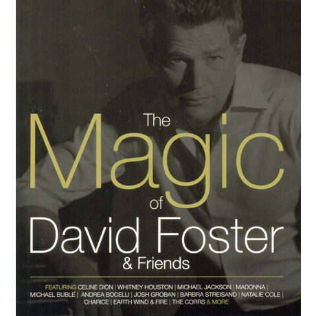 THE MAGIC OF DAVID FOSTER & FRIENDS
