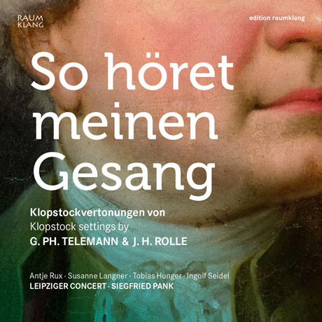 SO HORET MEINEN GESANG: KLOPSTOCK SETTINGS/ SIEGFRIED PANK [텔레만 & 롤레: 클롭슈토크 시에 의한 성악 작품들]