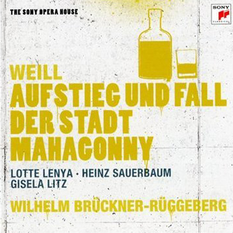 AUFSTIEG UND FALL DER STADT MAHAGONNY/ WILHELM BRUCKNER-RUGGEBERG [THE SONY OPERA HOUSE]