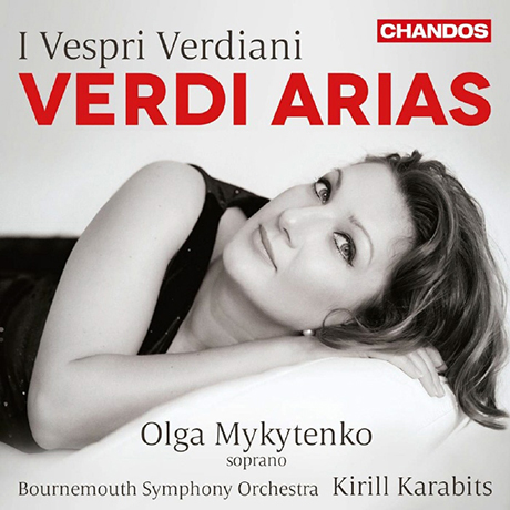 I VESPRI VERDIANI: ARIAS/ OLGA MYKYTENKO, KIRILL KARABITS [베르디의 저녁: 아리아집 - 올가 미키텐코]