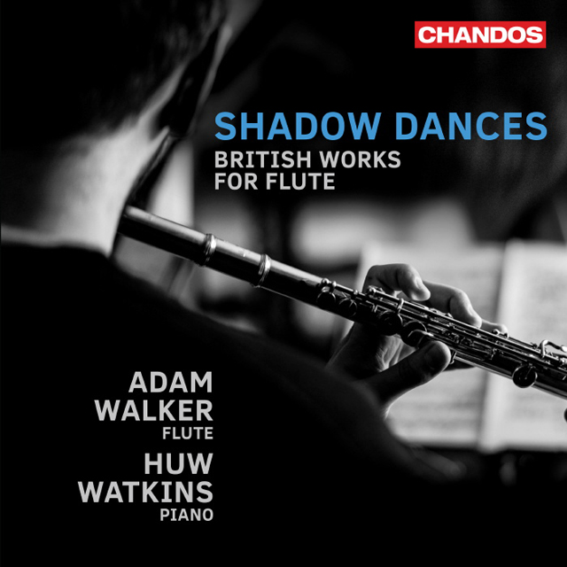 SHADOW DANCES: BRITISH WORKS FOR FLUTE/ ADAM WALKER, HUW WATKINS [섀도우 댄스: 영국 플루트 음악 - 아담 워커]