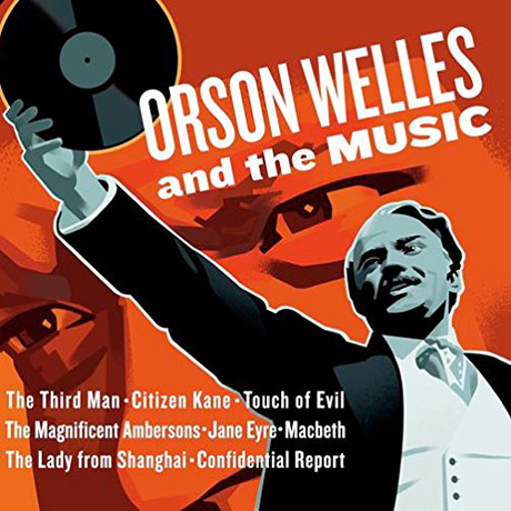 ORSON WELLES & THE MUSIC [오손 웰즈의 영화음악]