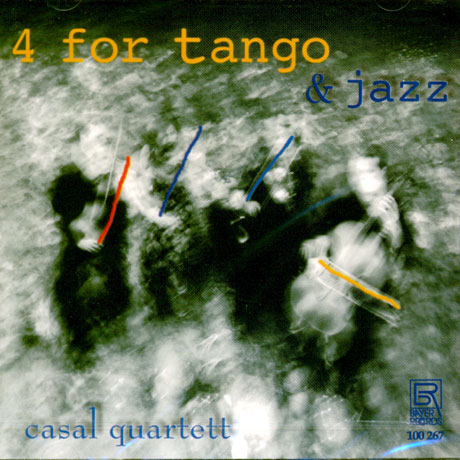 4 FOR TANGO & JAZZ/ CASAL QUARTETT [탱고와 재즈를 위한 현악사중주]