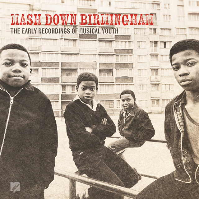 MASH DOWN BIRMINGHAM: THE EARLY RECORDINGS OF MUSICAL YOUTH [LP]