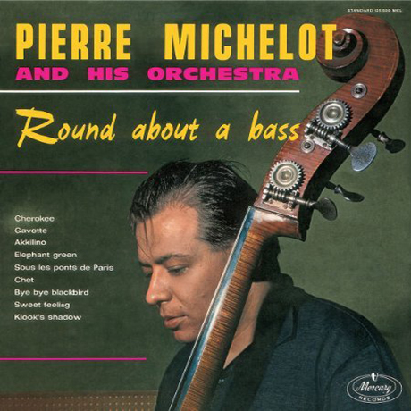 ROUND ABOUT A BASS [JAZZ IN PARIS COLLECTOR`S EDITION]