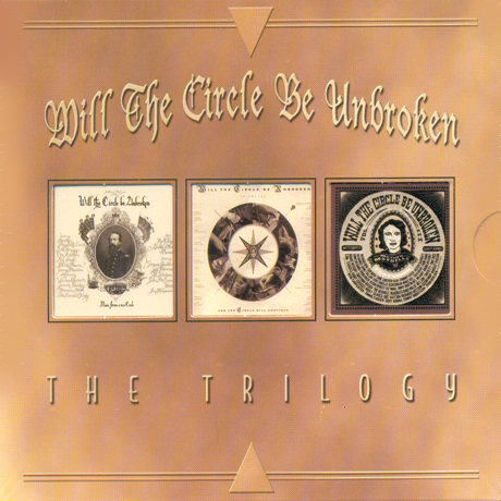 WILL THE  CIRCLE BE UNBROKEN: THE TRILOGY