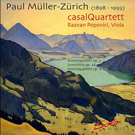 STRING QUINTET OP.2, TRIO OP.46, QUARTET OP.4/ CASAL QUARTETT [뮐러-취리히: 현악사중주 & 삼중주 - 카잘 사중주단]