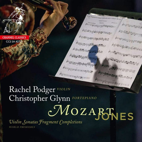 VIOLIN SONATAS FRAGMENT COMPLETIONS/ CHRISTOPHER GLYNN, RACHEL PODGER [SACD HYBRID] [모차르트: 단편 바이올린 소나타들(완성판) - 레이첼 포저, 크리스토퍼 글라인]