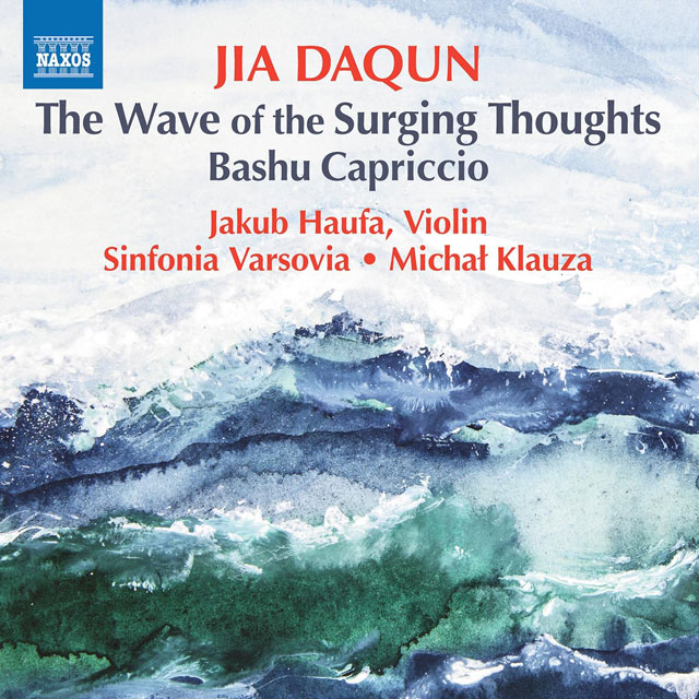 THE WAVE OF THE SURGING THOUGHTS/ MICHAL KLAUZA [지아 다췬: 교향적 협주 모음곡 - 미카우 클라우자]