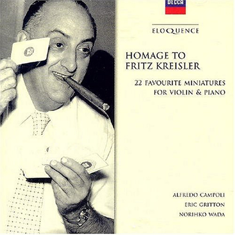 HOMMAGE TO FRITZ KREISLER/ ALFREDO CAMPOLI, ERIC GRITTON, NORIHKO WADA