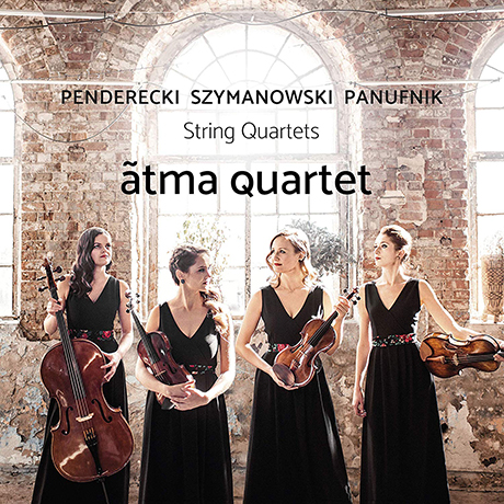 STRING QUARTETS/ ATMA QUARTET [시마노프스키, 파누프니크, 펜데레츠키: 현악사중주 - 아트마 사중주단]