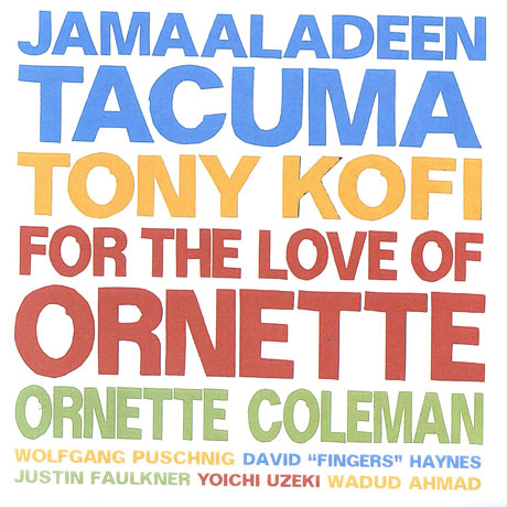 FOR THE LOVE OF ORNETTE