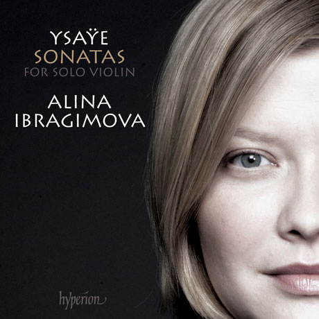 SONATAS FOR SOLO VIOLIN/ ALINA IBRAGIMOVA [이자이: 무반주 바이올린 소나타 전곡]