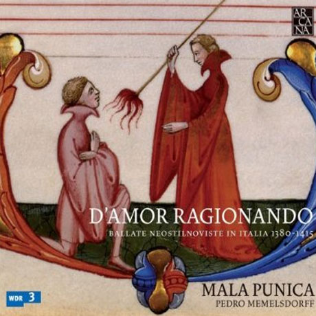 D`AMOR RAGIONANDO/ MALA PUNICA [사랑이야기: 1380-1415 신양식의 이탈리아 발라드]