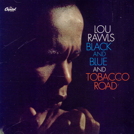 BLACK AND BLUE AND TOBACCO ROAD