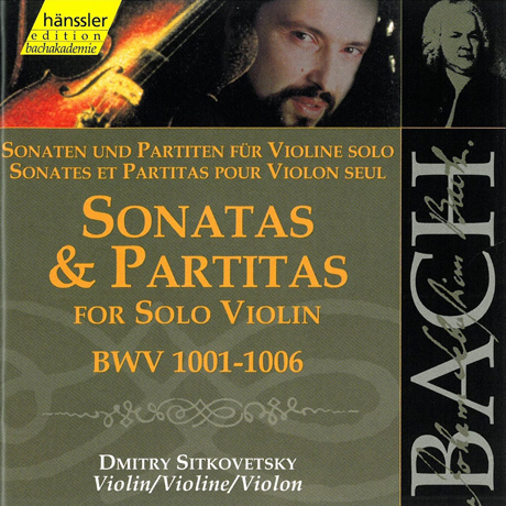 SONATAS & PARTITAS FOR SOLO VIOLIN BWV1001-1006/ DMITRY SITKOVETSKY