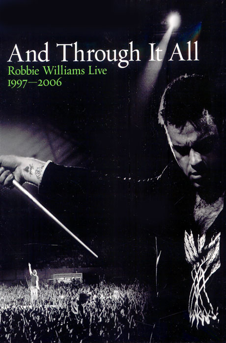 AND THROUGH IT ALL: LIVE 1997-2006 [로비 윌리암스: 라이브 컬렉션]