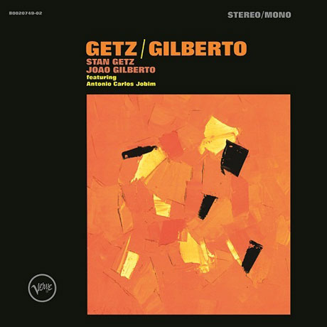GETZ/ GILBERTO [50주년 기념 앨범: 모노버전]