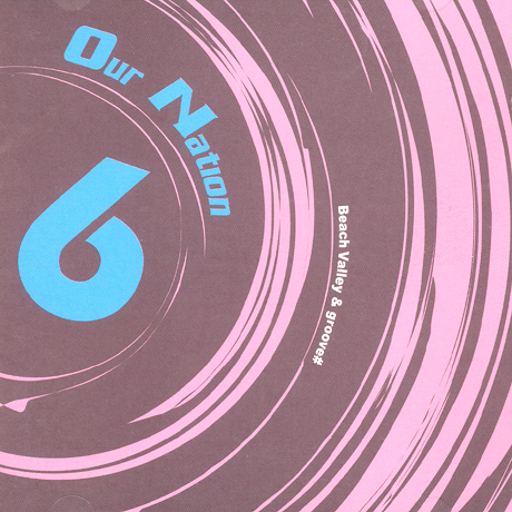 OUR NATION VOL.6: BEACH VALLEY & GROOVE