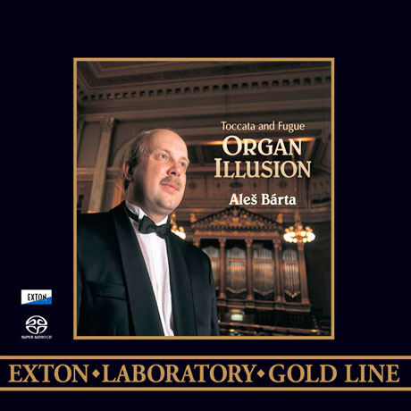 ORGAN ILLUSION: TOTAL AND FUGE [LABORATORY GOLD LINE] [SACD HYBRID] [알레스 바르타: 오르간으로 편곡된 여러 작곡가의 전주곡과 토가타]