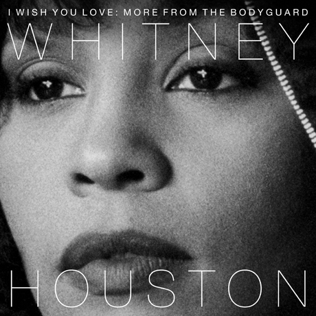 I WISH YOU LOVE: MORE FROM THE BODYGUARD