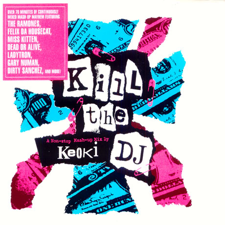 KILL THE DJ: A NON-STOP MASH-UP MIX