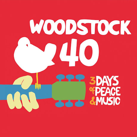 WOODSTOCK 40: 3 DAYS OF PEACE & MUSIC