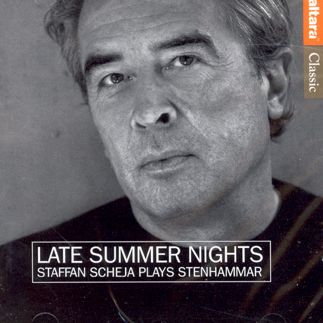 LATE SUMMER NIGHTS/ STAFFAN SCHEJA PLAYS STENHAMMAR