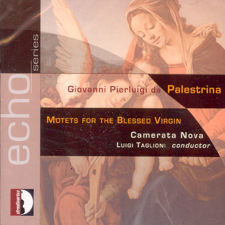MOTETS FOR THE BLESSED VIRGIN/ LUIGI TAGLIONI