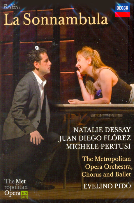 LA SONNAMBULA/ NATALIE DESSAY, JUAN DIEGO FLOREZ, EVELINO PIDO [벨리니: 몽유병의 여인]