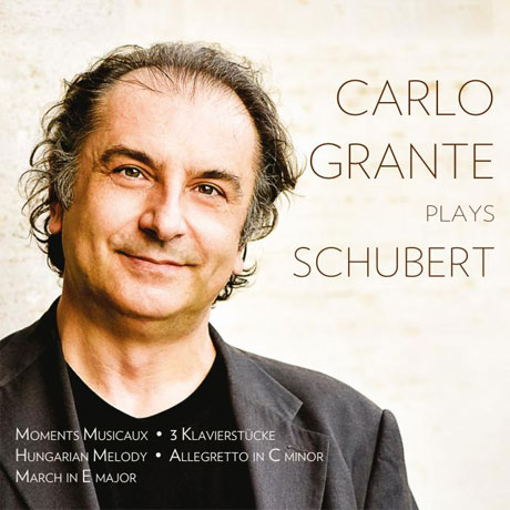 PIANO WORKS/ CARLO GRANTE [슈베르트: 여섯 개의 악흥의 순간, 세 개의 피아노곡 외 - 카를로 그란테]
