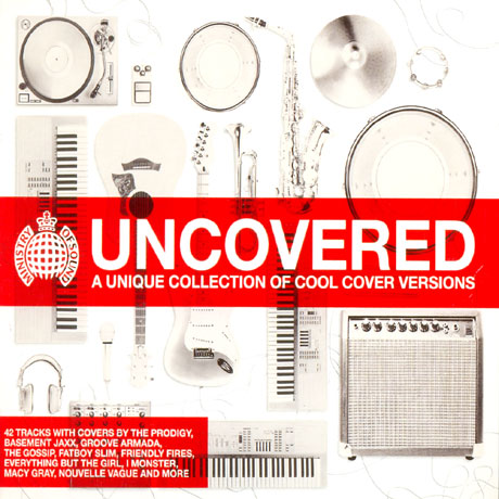 UNCOVERED: A UNIQUE COLLECTION OF COOL COVER VERSIONS