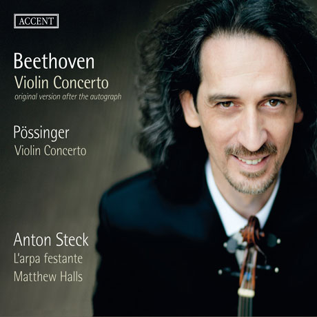 VIOLIN CONCERTO: ORIGINAL VERSION AFTER THE AUTOGRAPH, POSSINGER/ ANTON STECK, MATTHEW HALLS [베토벤: 바이올린 협주곡(작곡가 자필본), 푀싱어]
