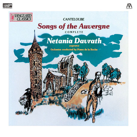 SONGS OF THE AUVERGNE COMPLETE/ NETANIA DAVRATH, PIERRE DE LA ROCHE [XRCD] [캉틀루브: 오베르뉴의 노래 - 다브라스 & 라 로슈]