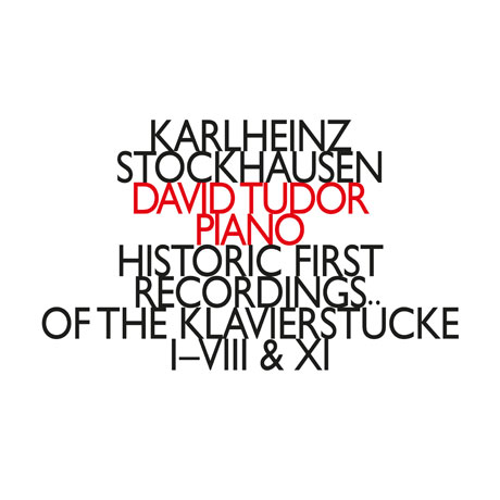 HISTORIC FIRST RECORDINGS OF THE KLAVIERSTUCKE/ DAVID TUDOR [슈톡하우젠: 피아노 소품 - 데이비드 튜더]
