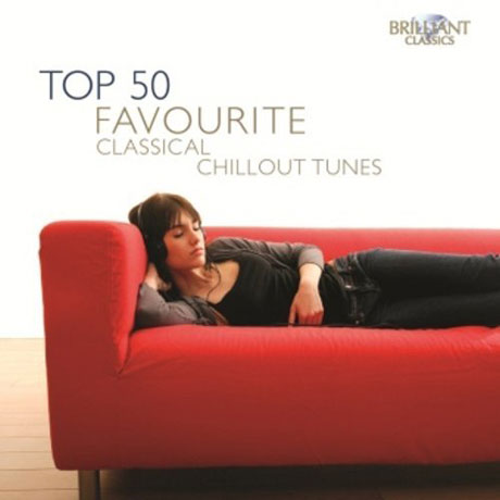 TOP 50: FAVOURITE CLASSICAL CHILLOUT TUNES