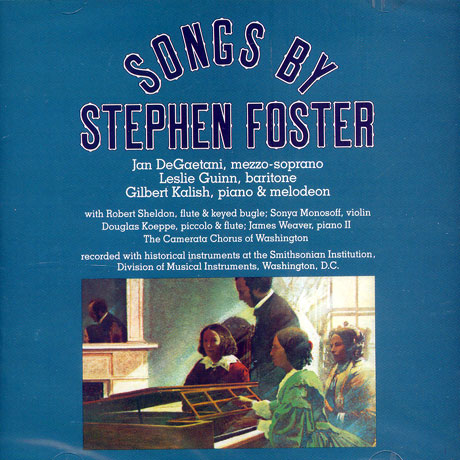 SONGS BY STEPHEN FOSTER/ JAN DEGAETANI/ LESLIE GUINN