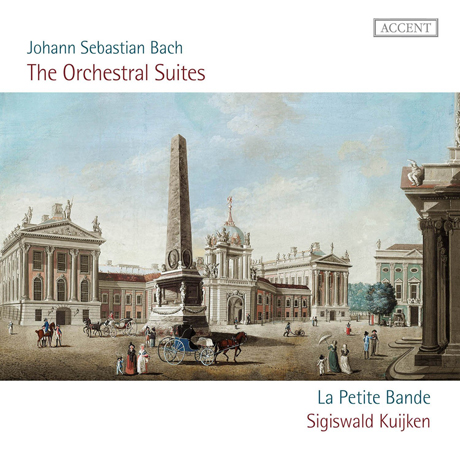 THE ORCHESTRAL SUITES/ LA PETITE BANDE, SIGISWLD KUIJKEN