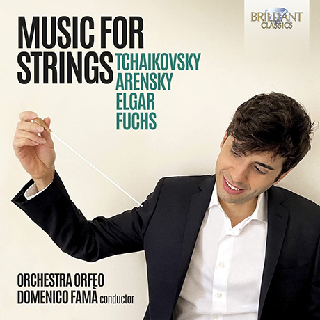 MUSIC FOR STRINGS BY ELGAR, ARENSKY, TCHAIKOVSKY, FUCHS/ DOMENICO FAMA [현을 위한 음악: 차이콥스키, 아렌스키, 엘가, 푹스의 작품 - 도메니코 파마]