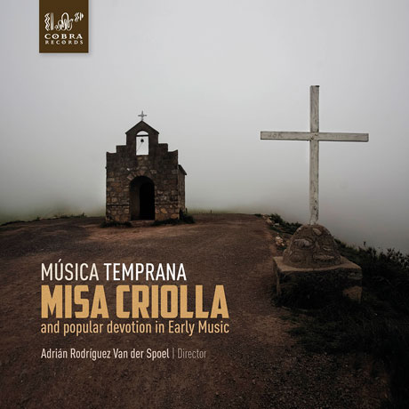 MISA CRIOLLA AND POPULAR DEVOTION IN EARLY MUSIC/ MUSICA TEMPRANA [라미네즈: 미사 크리올라 - 남미 바로크 음악]