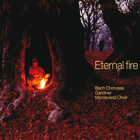 ETERNAL FIRE: GREAT CANTATA CHORUSES/ JOHN ELIOT GARDINER [바흐: 위대한 합창음악 - 존 엘리엇 가디너]