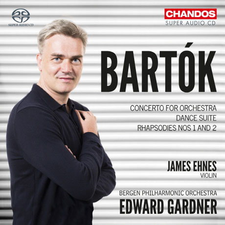 CONCERTO FOR ORCHESTRA, DANCE SUITE/ JAMES EHNES, EDWARD GARDNER [SACD HYBRID] [바르톡: 오케스트라를 위한 콘체르토, 댄스 모음곡, 랩소디 1&2번 - 에네스, 가드너]
