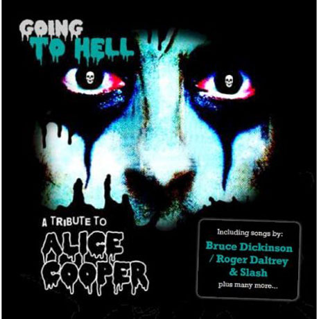 GOING TO HELL: A TRIBUTE TO ALICE COOPER