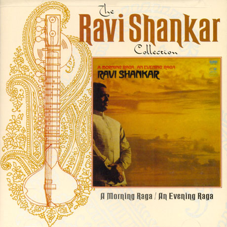A MORNING RAGA: AN EVENING RAGA [THE RAVI SHANKAR COLLECTION]