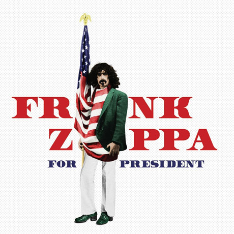 FRANK ZAPPA FOR PRESIDENT