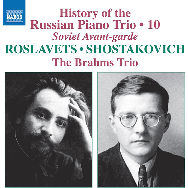 HISTORY OF THE RUSSIAN PIANO TRIO 10/ THE BRAHMAS TRIO [로슬라베츠, 쇼스타코비치: 러시아 피아노 삼중주의 역사 10집 - 브람스 트리오]