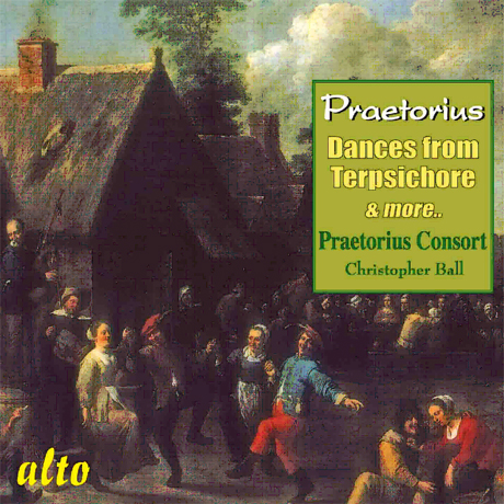 DANCES FROM TERPSICHORE & MORE/ PRAETORIUS CONSORT, CHRISTOPHER BALL